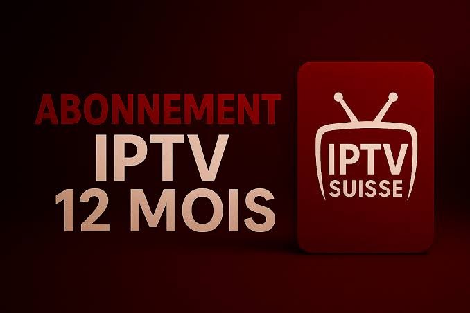 Your #1 Choice For IPTV Suisse 4K : Guide complet pour les abonnements